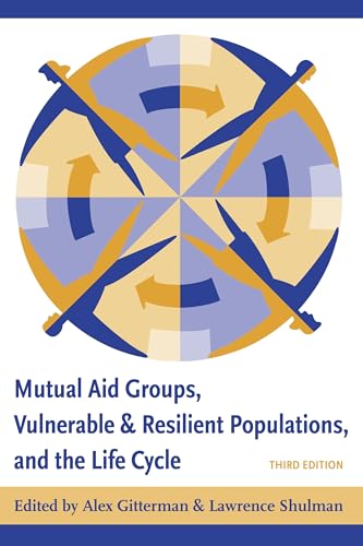 Stock image for Mutual Aid Groups, Vulnerable and Resilient Populations, and the Life Cycle for sale by Blackwell's