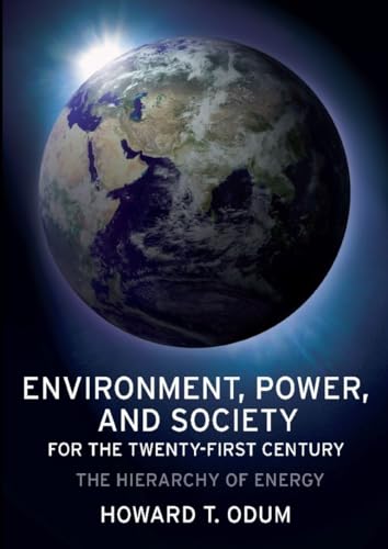 Stock image for Environment, Power, and Society for the Twenty-First Century : The Hierarchy of Energy for sale by Better World Books