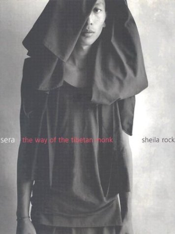 Sera: The Way of the Tibetan Monk (9780231128902) by Rock, Sheila; Thurman, Robert