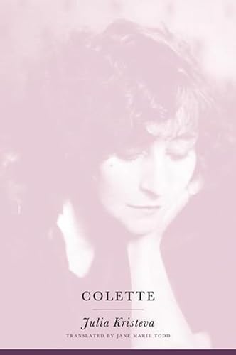 9780231128964: Colette (European Perspectives: A Series in Social Thought and Cultural Criticism)