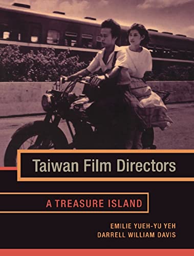 Beispielbild fr Taiwan Film Directors: A Treasure Island (Film and Culture Series) zum Verkauf von Wonder Book