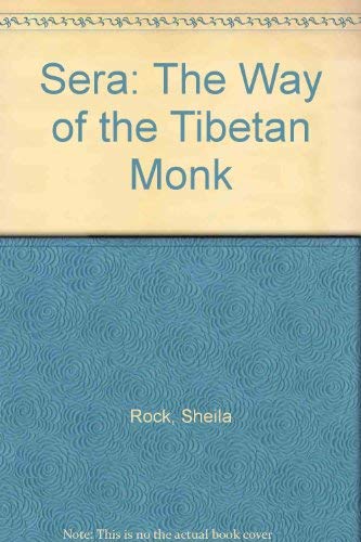 Sera: The Way of the Tibetan Monk (9780231129084) by Sheila Rock