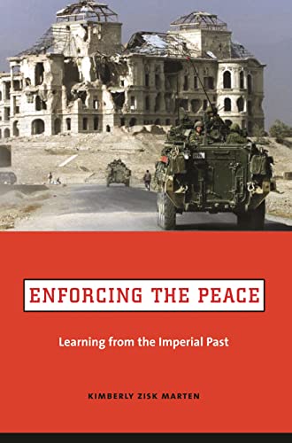 Beispielbild fr Enforcing the Peace : Learning from the Imperial Past zum Verkauf von Better World Books