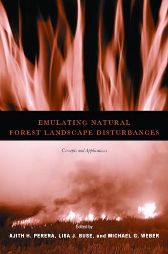 9780231129176: Emulating Natural Forest Landscape Disturbances: Concepts and Applications