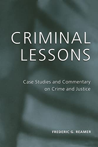 Beispielbild fr Criminal Lessons : Case Studies and Commentary on Crime and Justice zum Verkauf von Better World Books: West