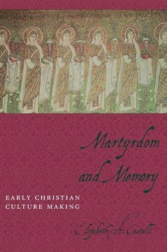 Imagen de archivo de Martyrdom and Memory: Early Christian Culture Making (Gender, Theory, and Religion) a la venta por Open Books