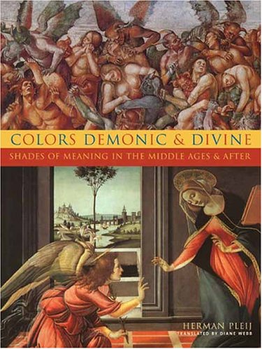 9780231130226: Colors Demonic and Divine: Shades of Meaning in the Middle Ages and After