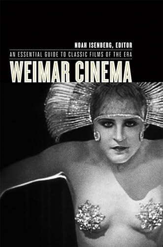 Stock image for Weimar Cinema: An Essential Guide to Classic Films of the Era (Film and Culture Series) for sale by Midtown Scholar Bookstore