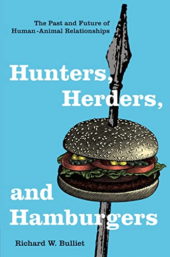 Stock image for Hunters, Herders, and Hamburgers: The Past and Future of Human-Animal Relationships for sale by ThriftBooks-Dallas
