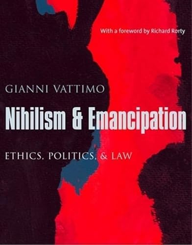 Imagen de archivo de Nihilism and Emancipation - Ethics, Politics and Law a la venta por PBShop.store US