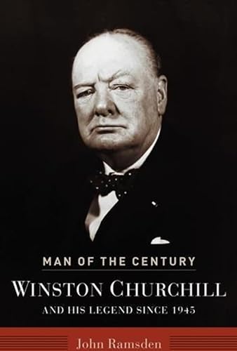 Stock image for Man of the Century : Winston Churchill and His Legend since 1945 for sale by Better World Books