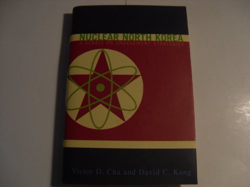 Stock image for Nuclear North Korea: A Debate on Engagement Strategies for sale by Wonder Book