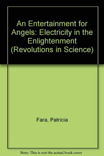 9780231131490: An Entertainment for Angels: Electricity in the Enlightenment
