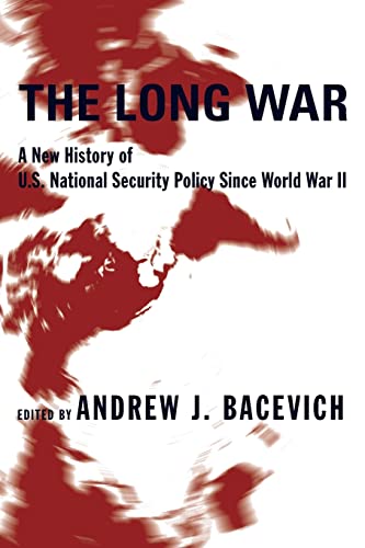 Beispielbild fr The Long War: A New History of U.S. National Security Policy Since World War II zum Verkauf von HPB-Red