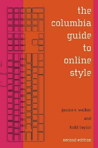 The Columbia Guide to Online Style (Columbia Guide to Online Style (Paperback)) (9780231132114) by Walker, Janice; Taylor, Todd