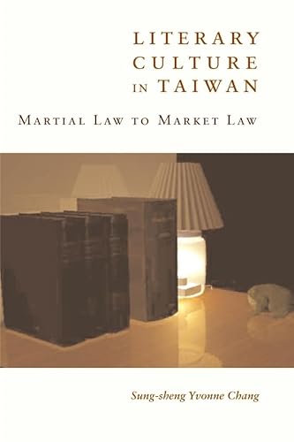 Stock image for Literary Culture in Taiwan: Martial Law to Market Law for sale by HPB-Red