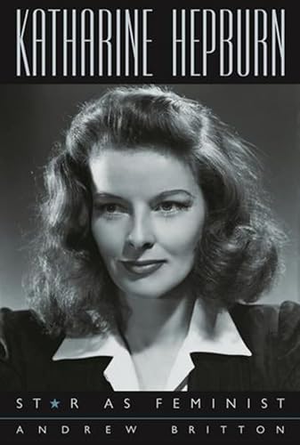 Beispielbild fr Katharine Hepburn: Star as Feminist (Film and Culture Series) zum Verkauf von SecondSale