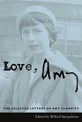 Imagen de archivo de Love, Amy The Selected Letters of Amy Clampitt a la venta por Books End Bookshop