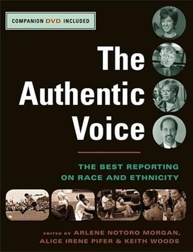 Beispielbild fr The Authentic Voice : The Best Reporting on Race and Ethnicity zum Verkauf von Better World Books: West