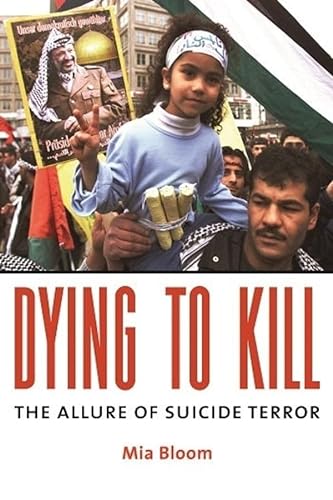Beispielbild fr Dying To Kill-The Allure Of Suicide Terror zum Verkauf von Foxtrot Books