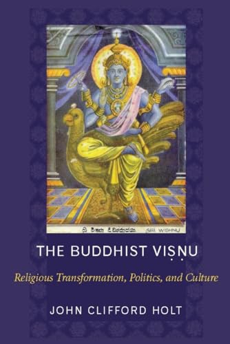 9780231133234: The Buddhist Visnu: Religious Transformation, Politics, and Culture
