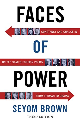 Imagen de archivo de Faces of Power: Constancy and Change in United States Foreign Policy from Truman to Obama a la venta por Chiron Media