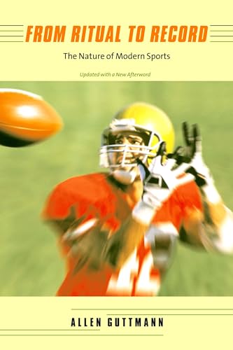 9780231133418: From Ritual to Record: The Nature of Modern Sports