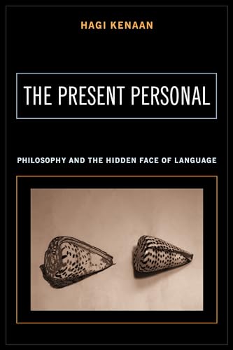 Beispielbild fr The Present Personal: Philosophy And The Hidden Face Of Language zum Verkauf von Powell's Bookstores Chicago, ABAA