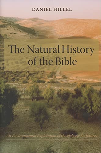 Beispielbild fr The Natural History of the Bible : An Environmental Exploration of the Hebrew Scriptures zum Verkauf von Better World Books