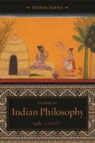 9780231133999: Classical Indian Philosophy: A Reader