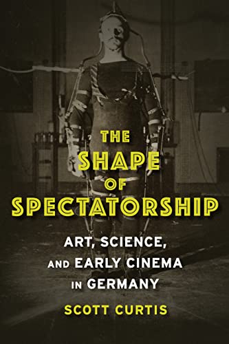 Beispielbild fr The Shape of Spectatorship zum Verkauf von Blackwell's