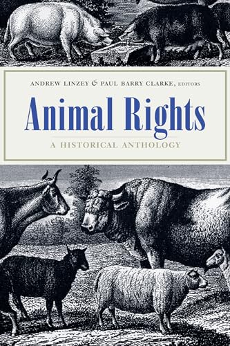 Imagen de archivo de Animal Rights: A Historical Anthology a la venta por GF Books, Inc.