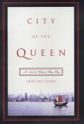 9780231134569: City of the Queen – A Novel of Colonial Hong Kong