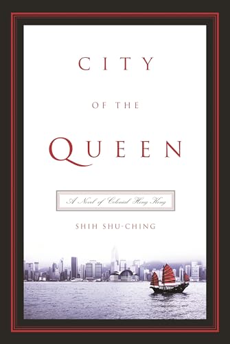 9780231134576: City Of The Queen: A Novel of Colonial Hong Kong