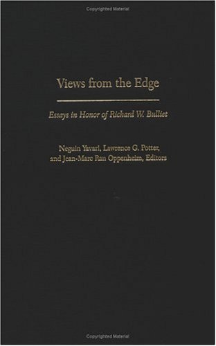 Imagen de archivo de Views from the Edge : Essays in Honor of Richard W. Bulliet a la venta por Better World Books