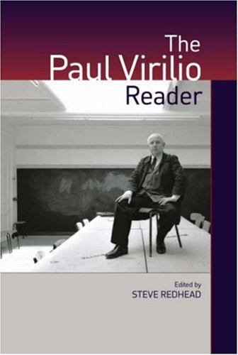 Imagen de archivo de The Paul Virilio Reader (European Perspectives: A Series in Social Thought and Cultural Criticism) a la venta por Books From California