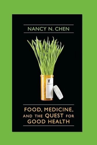 9780231134842: Food, Medicine, and the Quest for Good Health: Nutrition, Medicine, and Culture