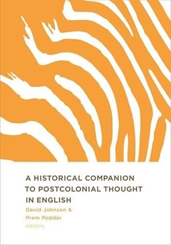 A Historical Companion to Postcolonial Thought in English (9780231135061) by Prem Poddar; David Johnson