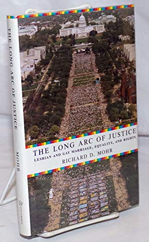 Beispielbild fr The Long Arc of Justice  " Lesbian and Gay Marriage, Equality, and Rights zum Verkauf von WorldofBooks