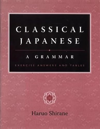 9780231135245: Classical Japanese: A Grammar