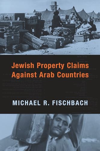 9780231135382: Jewish Property Claims Against Arab Countries
