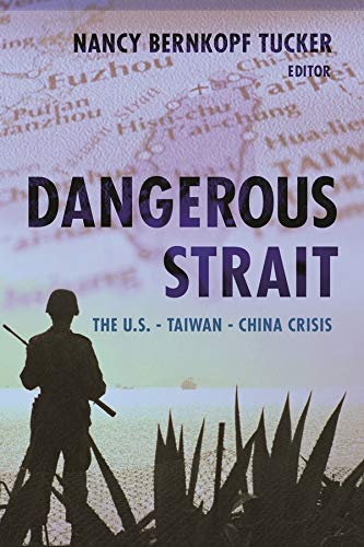 9780231135658: Dangerous Strait: The U.S. - Taiwan - China Crisis