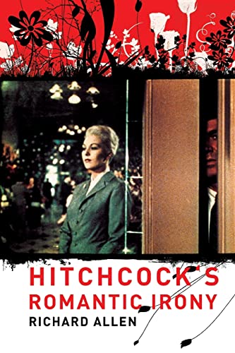 9780231135757: Hitchcock's Romantic Irony (Film and Culture Series)