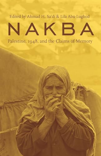 9780231135795: Nakba – Palestine, 1948 and the Claims of Memory