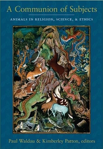Imagen de archivo de A Communion of Subjects: Animals in Religion, Science, and Ethics a la venta por ThriftBooks-Dallas