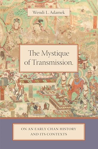 Stock image for The Mystique of Transmission: On an Early Chan History and Its Context for sale by Smith Family Bookstore Downtown