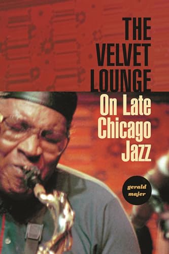 Stock image for The Velvet Lounge: On Late Chicago Jazz