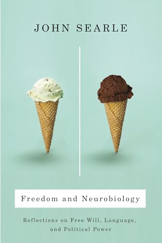 Beispielbild fr Freedom and Neurobiology: Reflections on Free Will, Language, and Political Power (Columbia Themes in Philosophy): Reflections on Free Will, Language, . Power (Columbia Themes in Philosophy) zum Verkauf von WorldofBooks