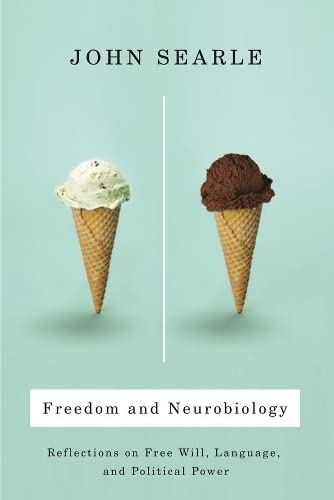 9780231137539: Freedom and Neurobiology: Reflections on Free Will, Language, and Political Power (Columbia Themes in Philosophy): Reflections on Free Will, Language, ... Power (Columbia Themes in Philosophy)