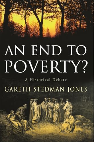 Imagen de archivo de An End to Poverty? : A Historical Debate a la venta por Better World Books: West